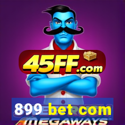 899 bet com